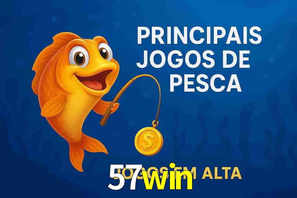 Pesca no 57win
